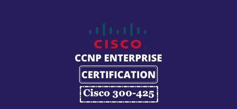 7 Easy Steps to Apply for Cisco 300-425 Exam after Thorough Preparation with Practice Tests