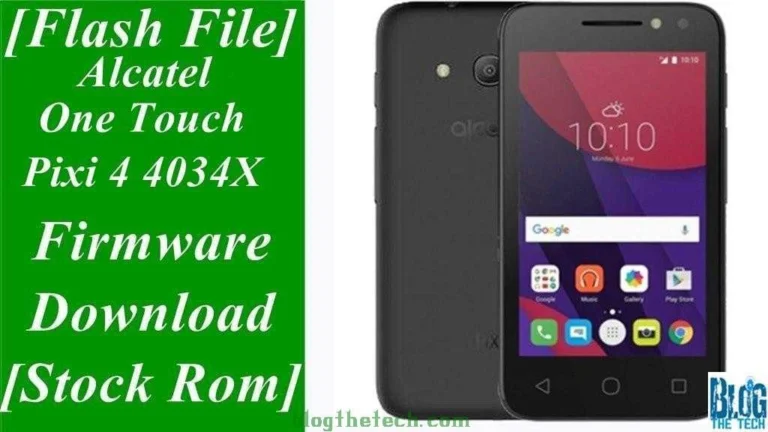 [Flash File] Alcatel One Touch Pixi 4 4034X Firmware Download [Stock ROM]