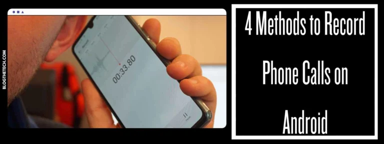 4 Methods to Record Phone Calls on Android