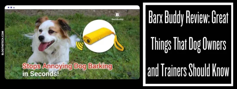 Barx Buddy Review: Great Things That Dog Owners and Trainers Should Know