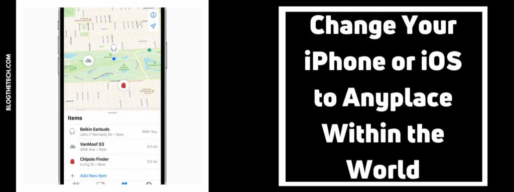Change Your iPhone or iOS to Anyplace Within the World
