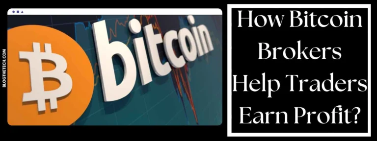 Article Featured Image For How Bitcoin Brokers Help Traders Earn Profit