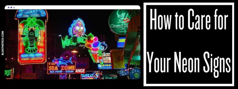 How to Care for Your Neon Signs