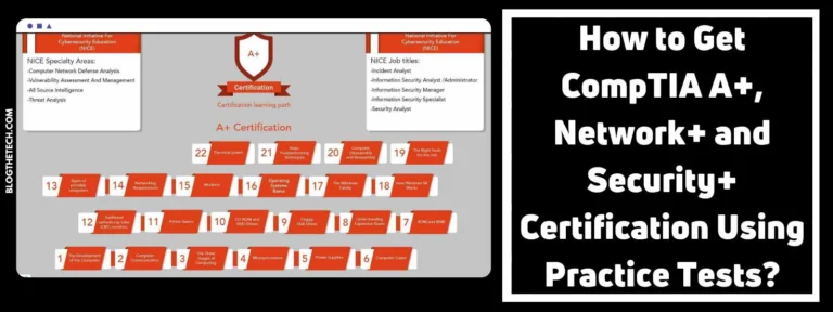 How to Get CompTIA A+, Network+ and Security+ Certification Using Practice Tests?