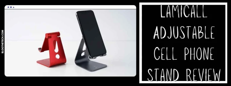 Lamicall Adjustable Cell Phone Stand Review
