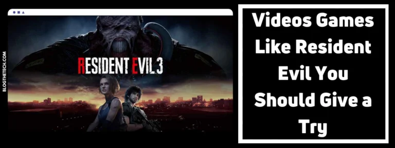 Videos Games Like Resident Evil You Should Give a Try