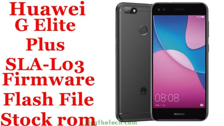 [Flash File] Huawei G Elite Plus SLA-L03 Firmware Download [Stock ROM]