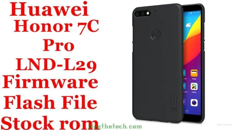 [Flash File] Huawei Honor 7C Pro LND-L29 Firmware Download [Stock ROM]