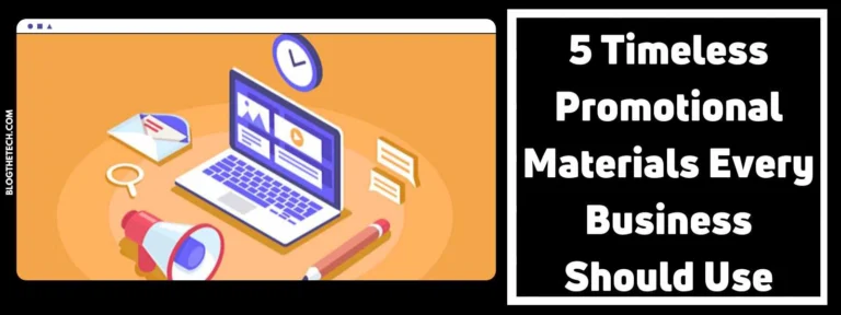 5 Timeless Promotional Materials Every Business Should Use