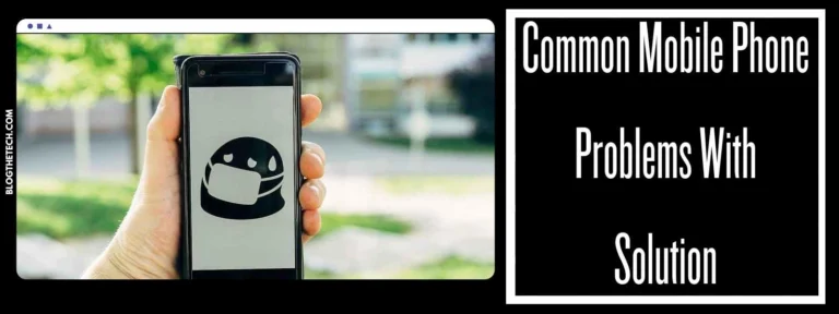 Common Mobile Phone Problems With Solution