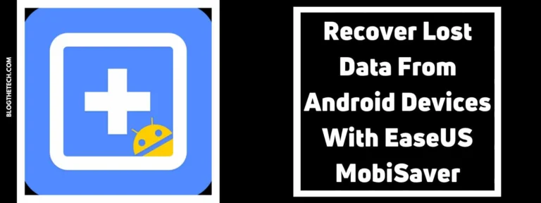 Article Featured Image For Recover Lost Data From Android Devices With EaseUS MobiSaver