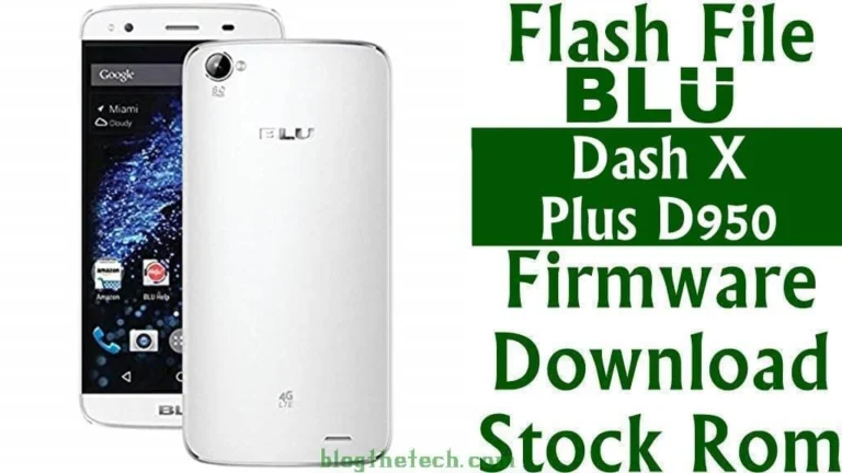 [Flash File] BLU Dash X Plus D950 Firmware Download [Stock ROM]