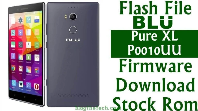 [Flash File] BLU Pure XL P0010UU Firmware Download [Stock ROM]