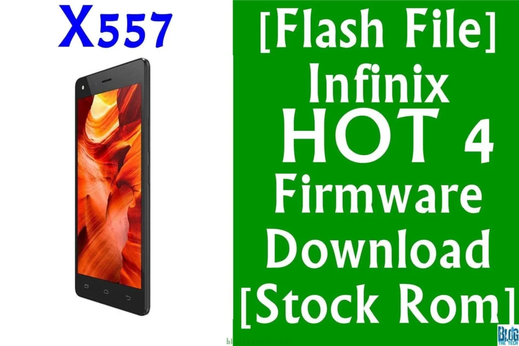 [Flash File] Infinix Hot 4 X557 Firmware Download [Stock ROM]