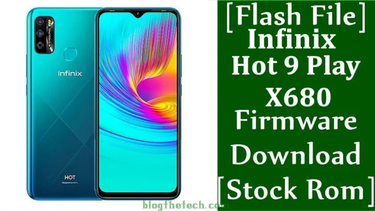 [Flash File] Infinix Hot 9 Play X680 Firmware Download [Stock ROM]