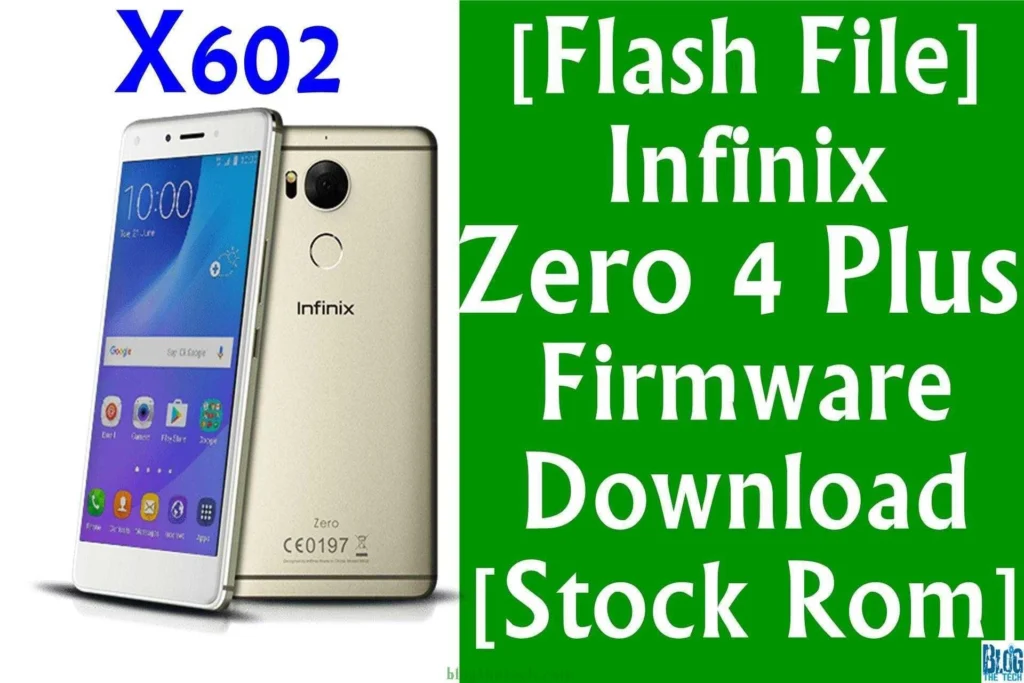 [Flash File] Infinix Zero 4 Plus X602 Firmware Download [Stock ROM]