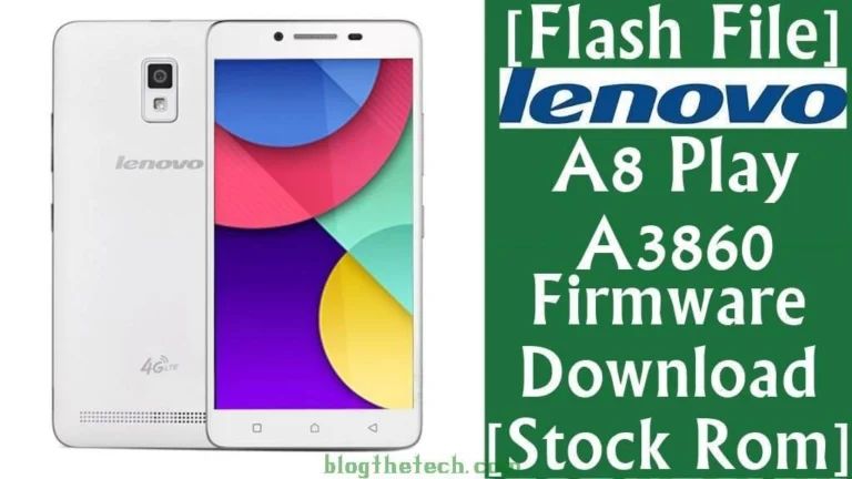 [Flash File] Lenovo A8 Play A3860 Firmware Download [Stock ROM]