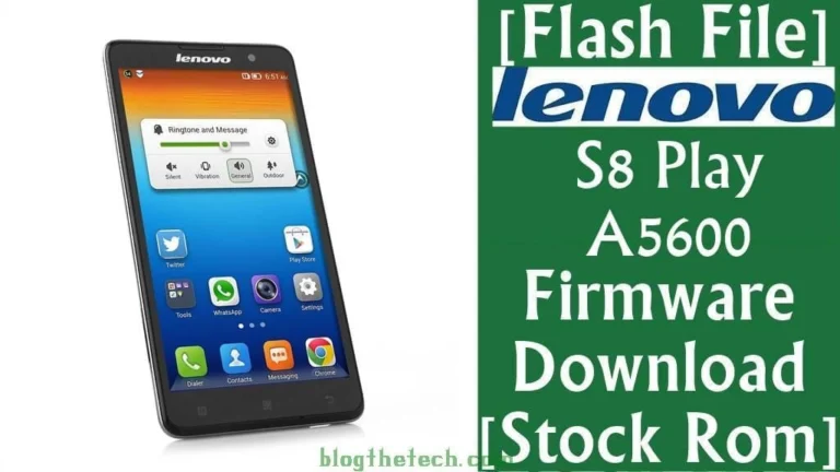 [Flash File] Lenovo S8 Play A5600 Firmware Download [Stock ROM]