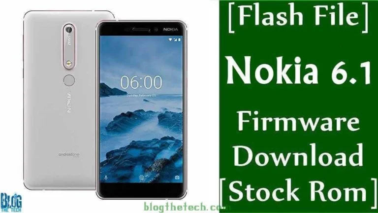 [Flash File] Nokia 6.1 TA-1016/ TA-1043 Firmware Download [Stock ROM] [Nokia 6 2018]
