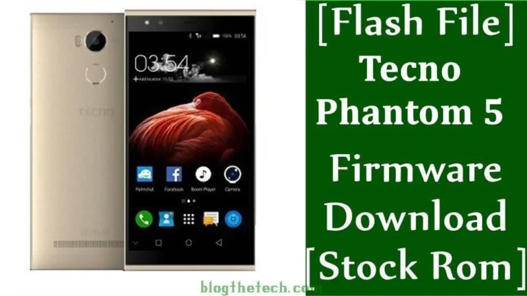 [Flash File] Tecno Phantom 5 Firmware Download [Stock ROM]