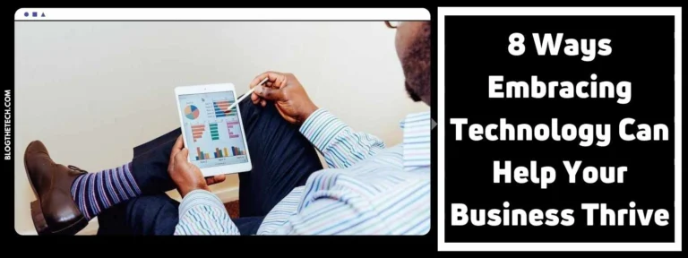 Article Featured Image For 8 Ways Embracing Technology Can Help Your Business Thrive
