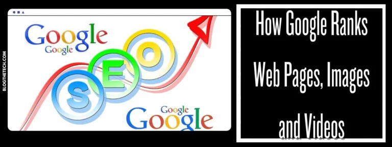 How Google Ranks Web Pages, Images and Videos