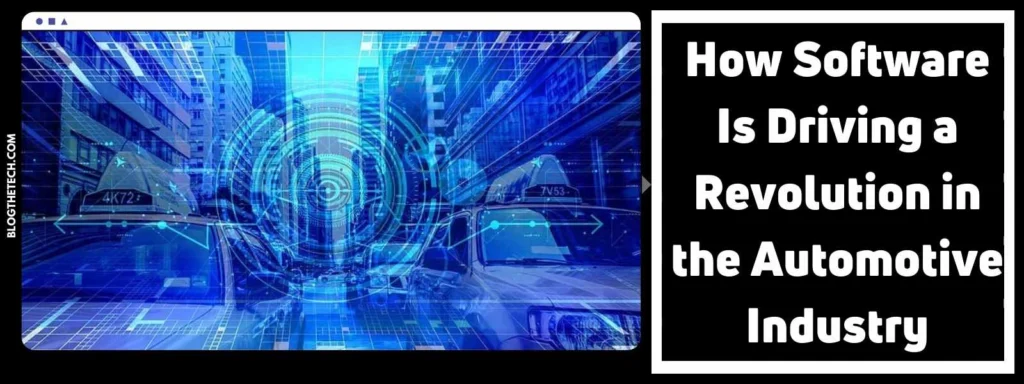 How Software Is Driving a Revolution in the Automotive Industry