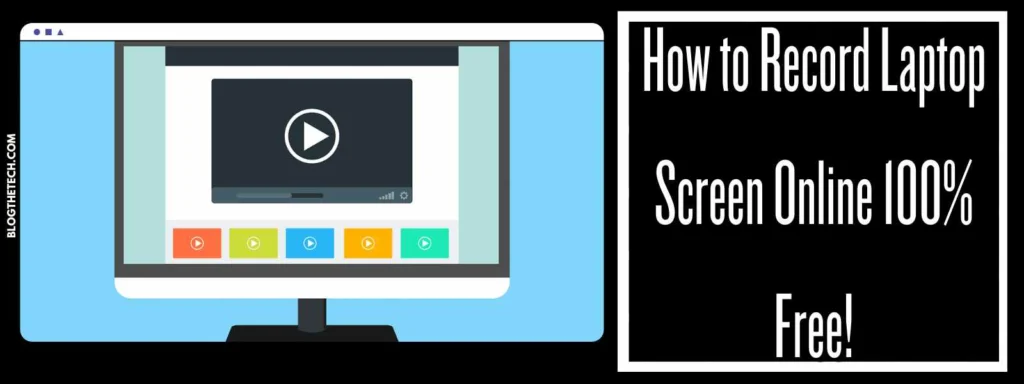 How to Record Laptop Screen Online 100% Free!