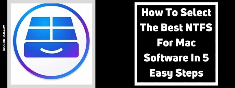 How To Select The Best NTFS For Mac Software In 5 Easy Steps