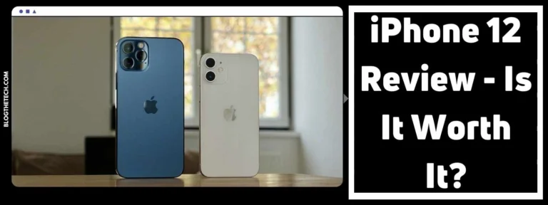 iPhone 12 Review – Is It Worth It?