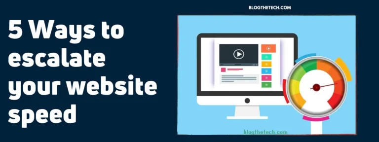 5 Ways to escalate your website speed