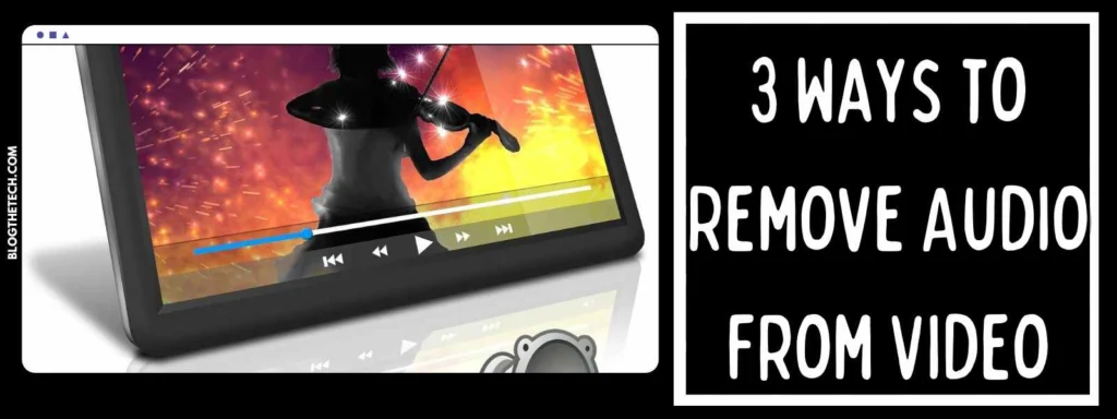 3 Ways to Remove Audio from Video