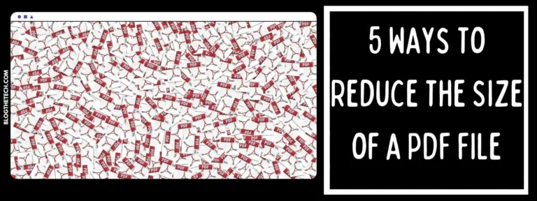 5 Ways To Reduce The Size of a PDF File