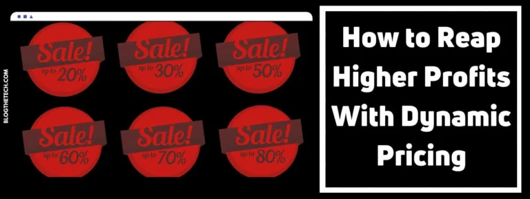How to Reap Higher Profits With Dynamic Pricing
