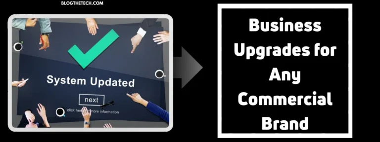 4 Business Upgrades for Any Commercial Brand