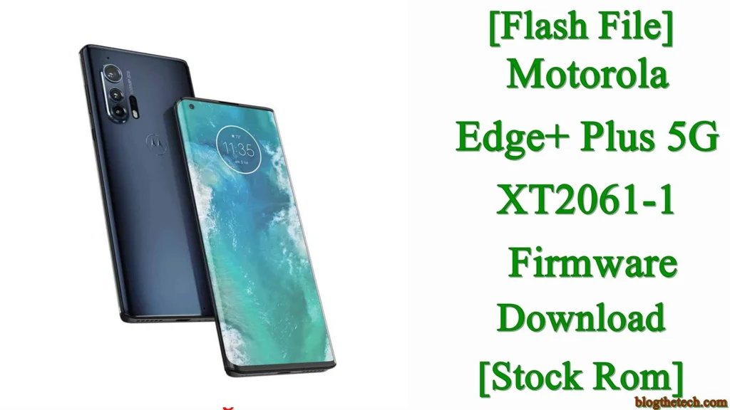 [Flash File] Motorola Edge+ Plus 5G XT2061-1 Firmware Download [Stock ROM]
