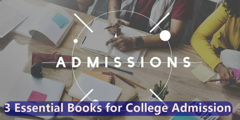 3 Essential Books for College Admission