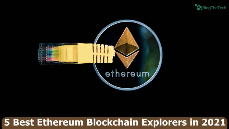 5 Best Ethereum Blockchain Explorers in 2021
