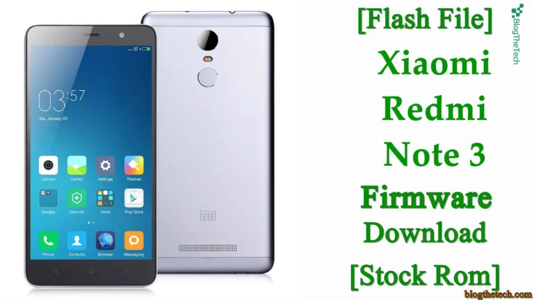 [Flash File] Xiaomi Redmi Note 3 Firmware Download [Stock ROM]