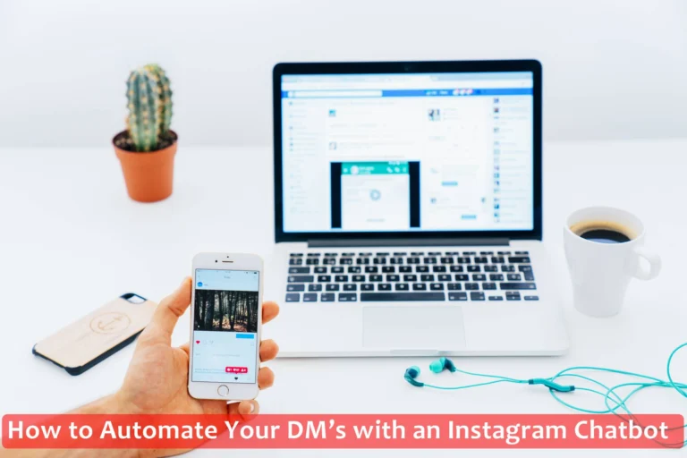 How to Automate Your DM’s with an Instagram Chatbot