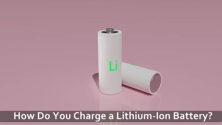 How Do You Charge a Lithium-Ion Battery?