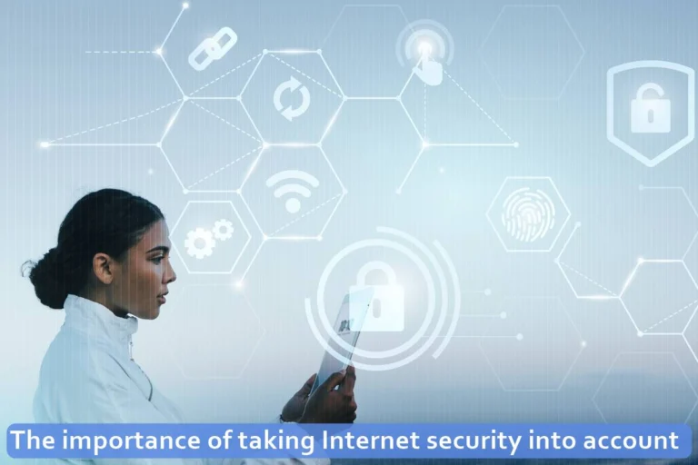 The importance of taking Internet security into account