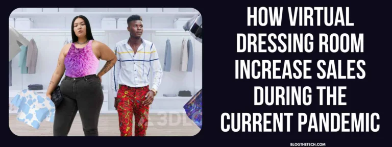How Virtual Dressing Room Increase Sales During The Current Pandemic