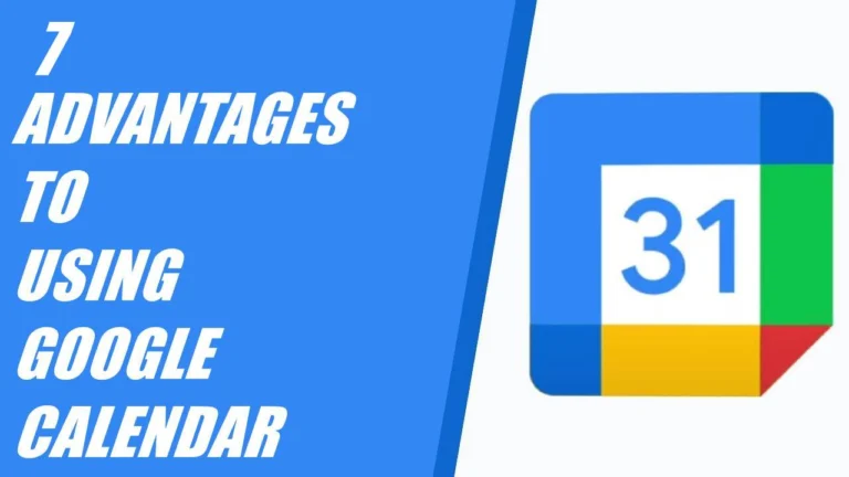 7 Advantages to Using Google Calendar