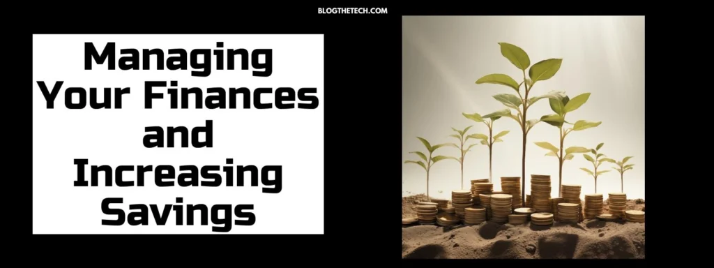Managing Your Finances and Increasing Savings