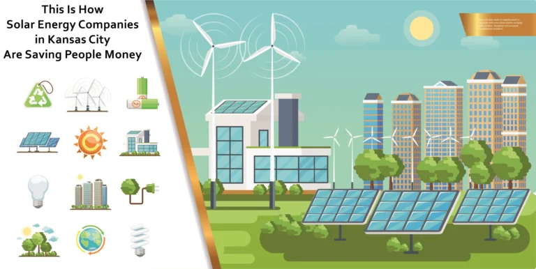 This Is How Solar Energy Companies in Kansas City Are Saving People