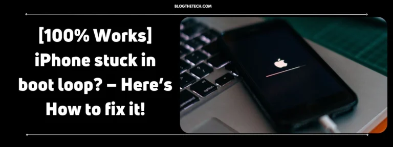 [100% Works] iPhone stuck in boot loop? – Here’s How to fix it!