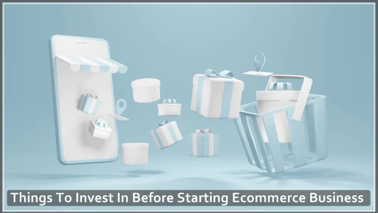4 Things To Invest In Before Starting an eCommerce Business