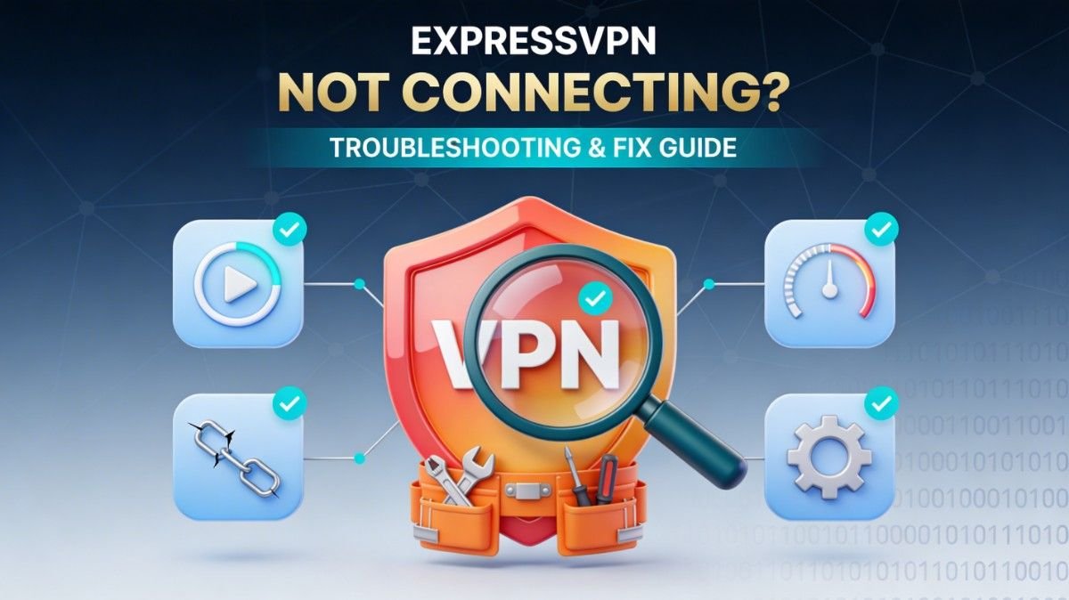 ExpressVPN Not Working? Troubleshooting Guide (Fixes + Root Causes)