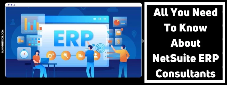 All You Need To Know About NetSuite ERP Consultants